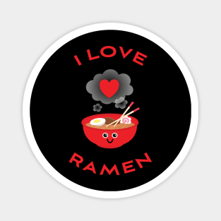 I Love Ramen Magnet